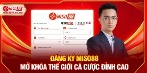 Đăng Ký Miso88 – Mở Khóa Thế Giới Cá Cược Đỉnh Cao
