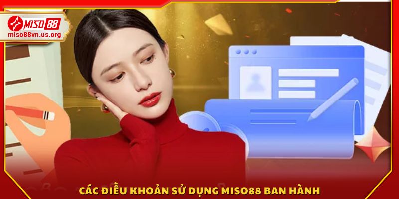 Những quy định về điều khoản sử dụng được Miso88 công bố 
