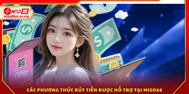 Những hình thức rút tiền phổ biến trên hệ thống 