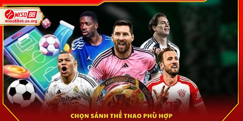 Chọn đúng sảnh chơi thể thao phù hợp 